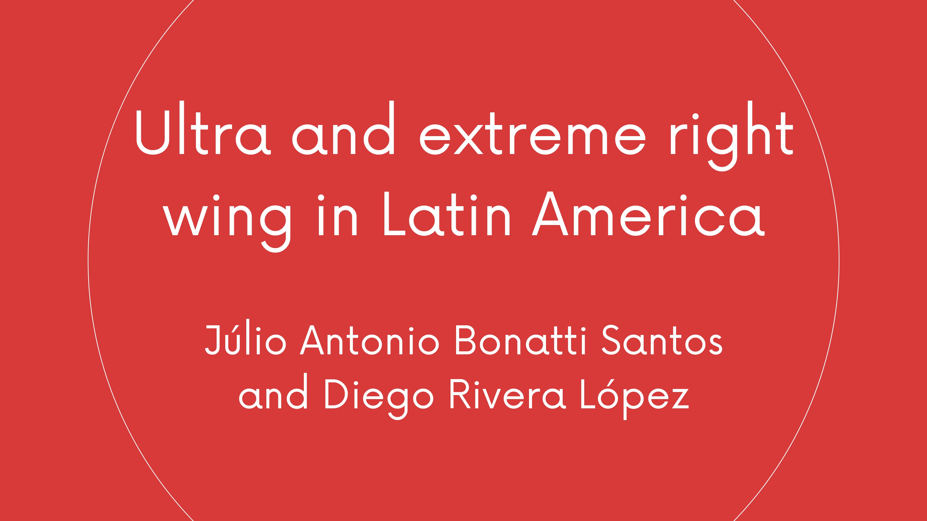 Ultra ans extreme right wing in latin america