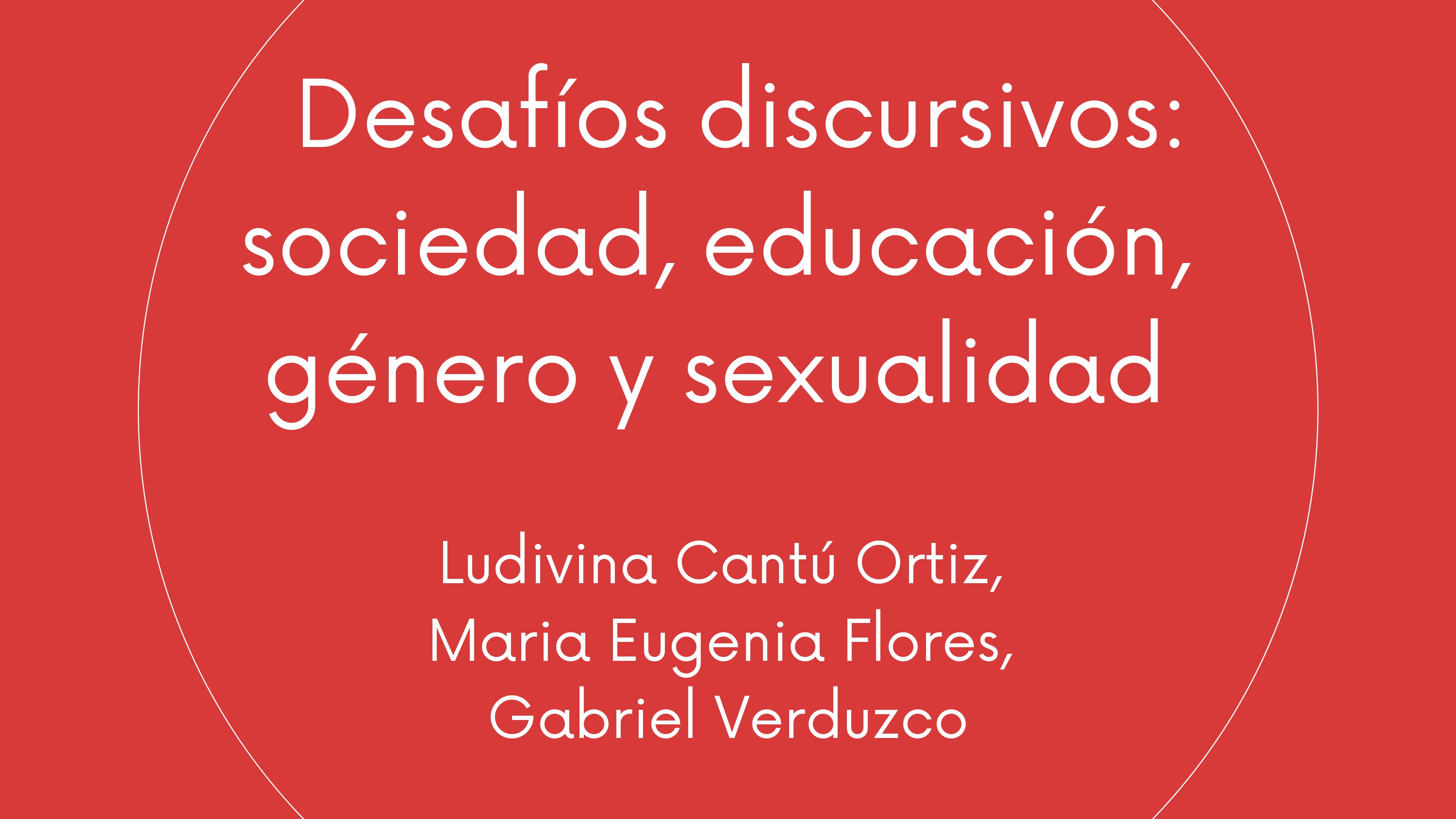 Desafíos discursivos: sociedad, educación, género y sexualidad en la cibercultura desde el noreste mexicano