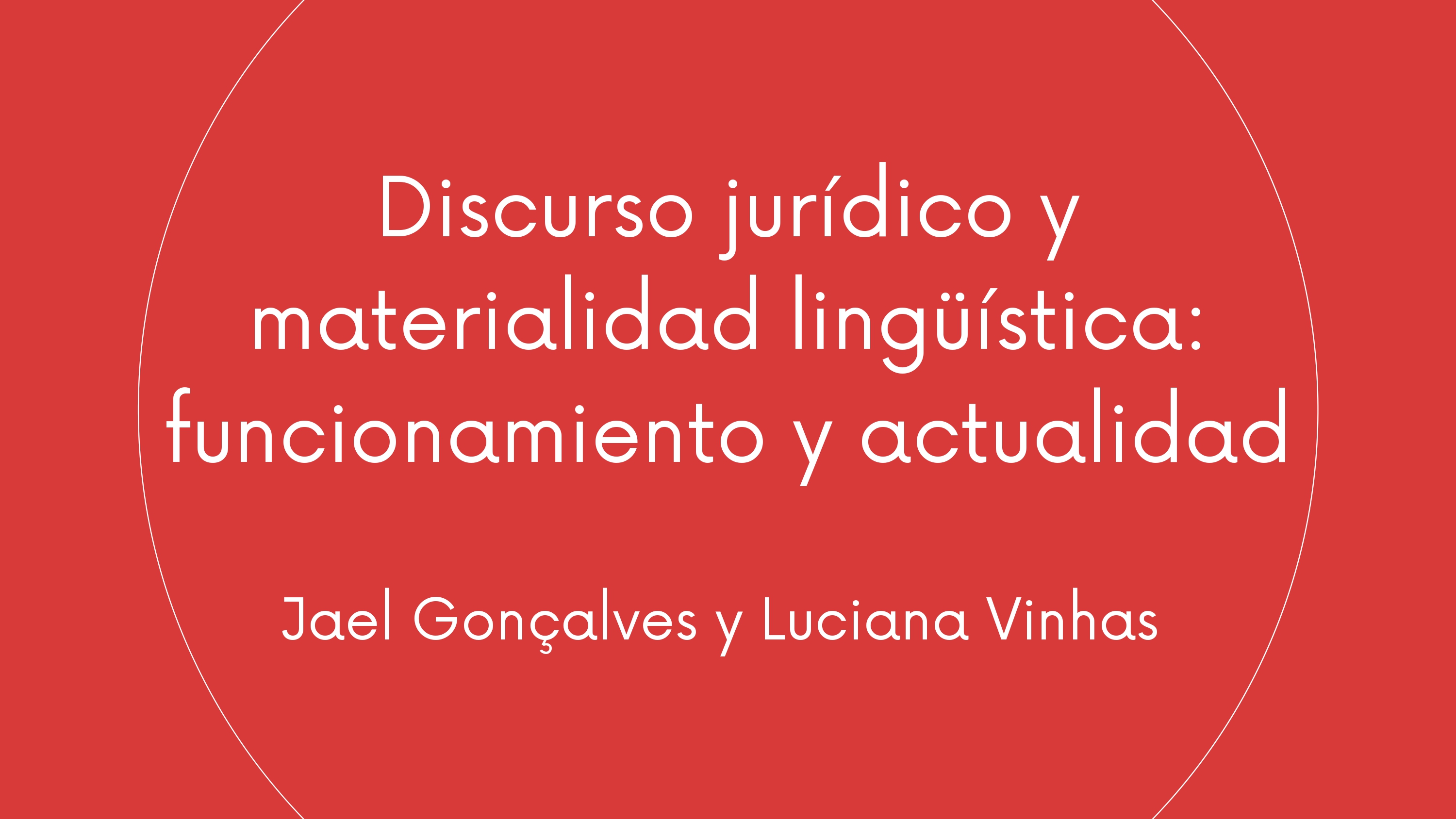 Discurso jurídico y materialidad lingüística funcionamiento y actualidad