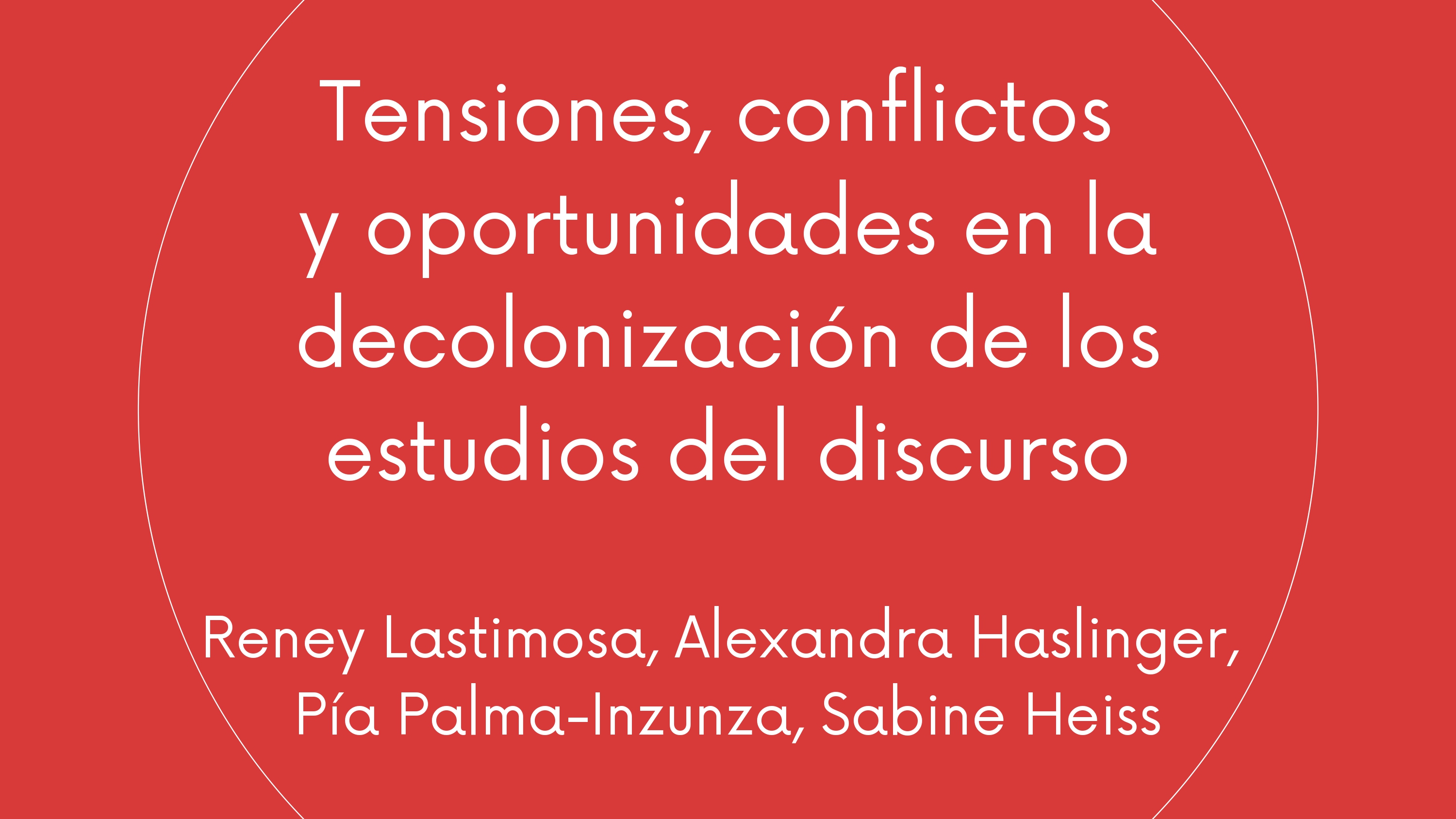 tensiones, conflictos y oportunidades en la decolonialización de los estudios del discurso
